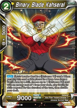 Binary Blade Kahseral - Universal Onslaught: Pre-Release Promos