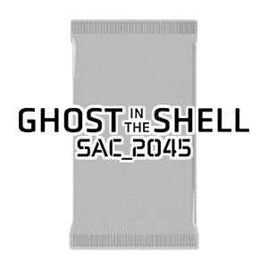 Ghost in the Shell: SAC_2045 Booster - Ghost in the Shell: SAC_2045