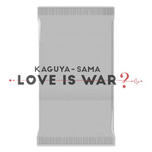 Kaguya-sama: Love Is War? (II) Booster - Kaguya-sama: Love Is War? (II)