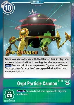 Gypt Particle Cannon (BT12-106) - Promos: Across Time