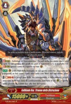 Destruction Tyrant, Fullblade Rex [G Format] - Collezione del Combattente Vol.1