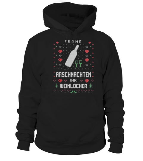 Frohe Arschnachten Ihr WeinlÃcher Ugly Christmas Hoodie Unisex