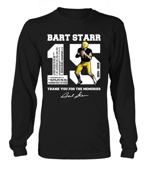 Bart Starr 15 1934 – 2019 thank you for the memories Long sleeved Unisex