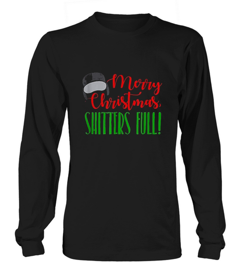 Funny Merry Christmas Quote Shitters Full Long sleeved Unisex