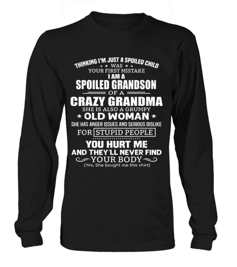 Im A Spoiled Grandson Of A Crazy Grandma Gift Lover Long sleeved Unisex