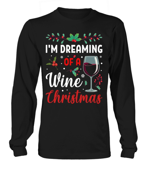 im dreaming of a wine christmas Long sleeved Unisex