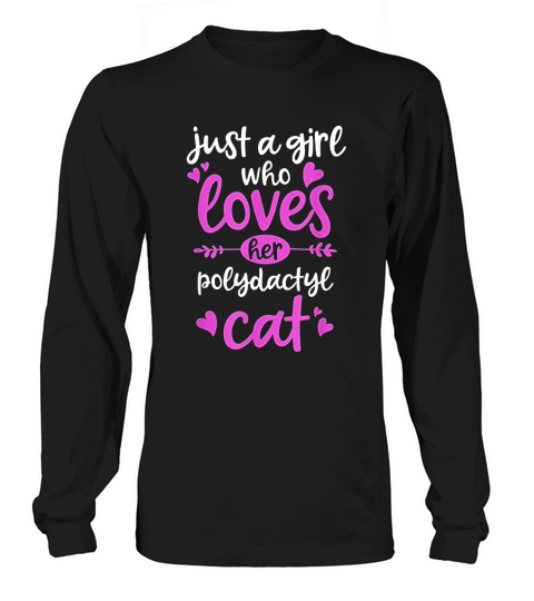 Just A Girl Who Loves Her Polydactyl Cat Long sleeved Unisex
