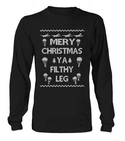 Official Merry Christmas Ya Filthy Leg Christmas Long sleeved Unisex