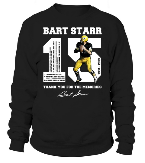 Bart Starr 15 1934 – 2019 thank you for the memories Sweatshirt Unisex