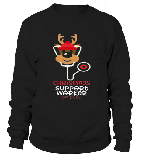 Christmas Support Worker Reindeer Nurse On Duty Shirt Sweatshirt Unisex