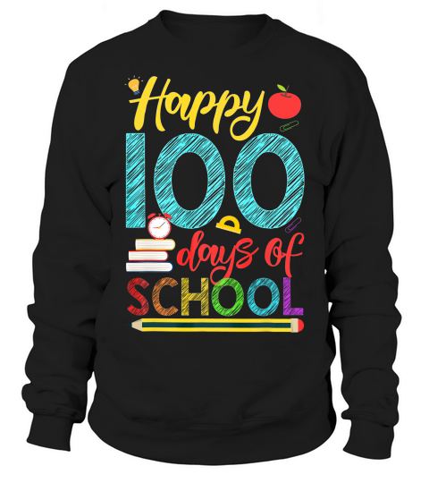 Happy 100 Days Of School Shirt For Teacher Or Child Sweatshirt Unisex