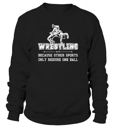 Wrestling Requires Two Balls T Shirts  Mens Premium TShirt Sweatshirt Unisex