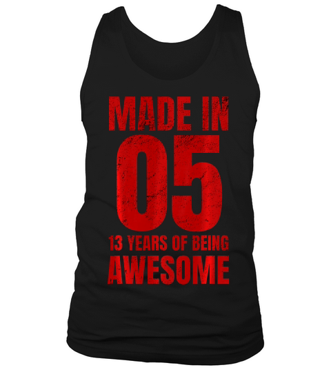 Made In 05! 13 Years Of Being Awesome With Red Print T-shirt Tank Top Unisex