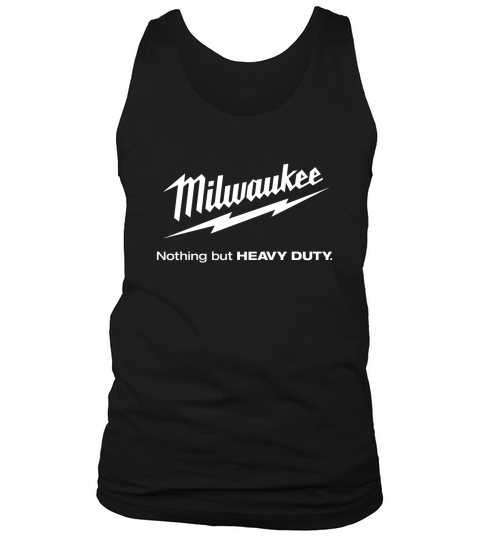 Milwaukee Nothing But Heavy Duty Womens Tank Top Unisex