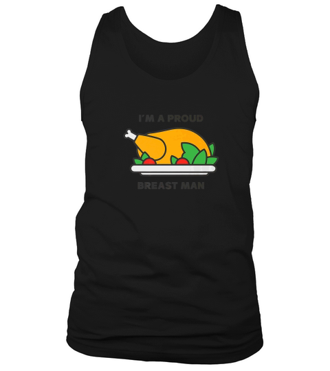 Thanksgiving Dinner Funny Turkey Gift Proud Breast Man Tank Top Unisex