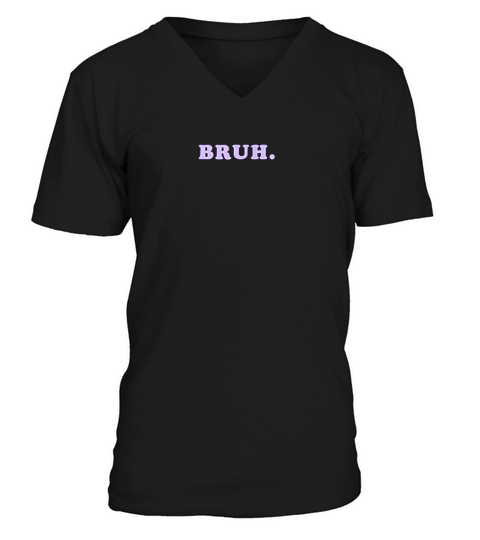 Aesthetic Bruh Trending Internet Dank Meme Slang Gen Z V-Neck T-shirt