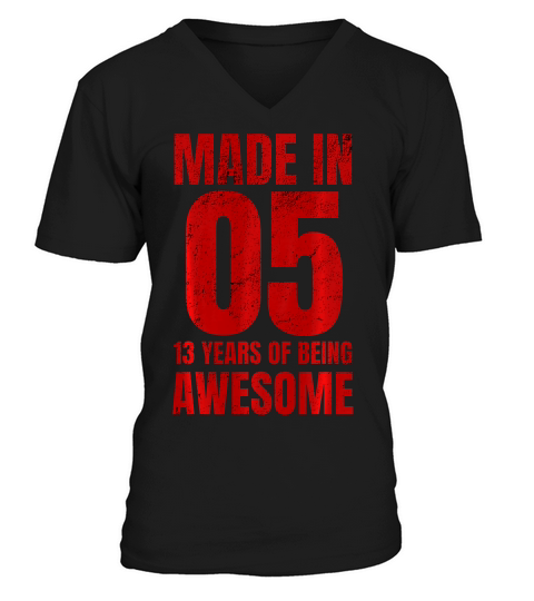 Made In 05! 13 Years Of Being Awesome With Red Print T-shirt V-Neck T-shirt