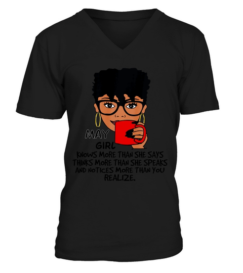 May Girl Knows More Than She Says For Women T-shirt V-Neck T-shirt