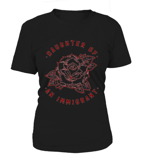 Daughter Of Immigrant Asian Hispanic Heritage Latina Power Women's T-Shirt