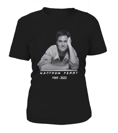 Friends Chandler RIP Matthew Perry Tshirt Women's T-Shirt