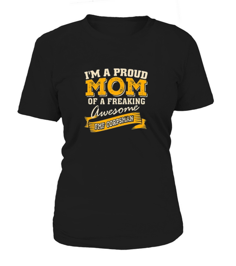 im a proud mom of a freaking awesome fmf corpsman eboni dabila Women's T-Shirt