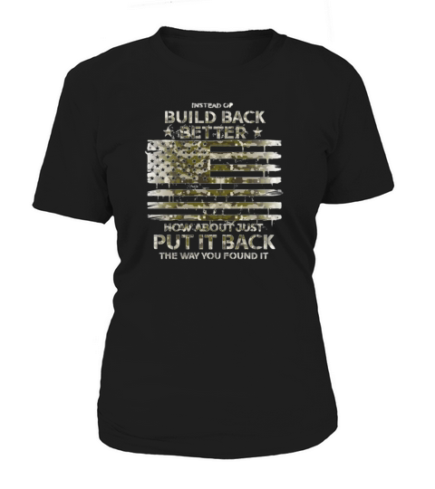 Instead Of Build Back Better How About ironworker Women's T-Shirt