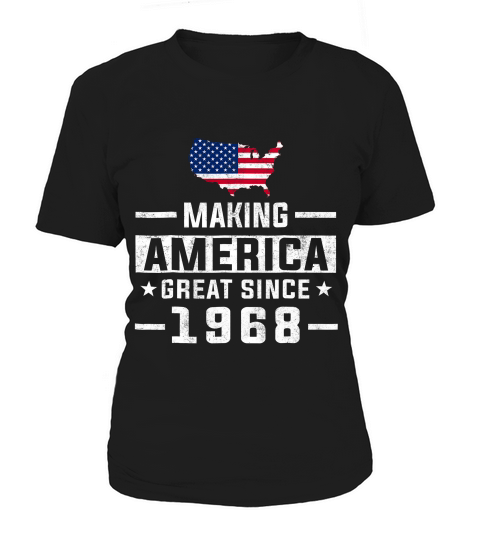 Making America Great Since 1968 50th Birthday Gift T-shirt Women's T-Shirt