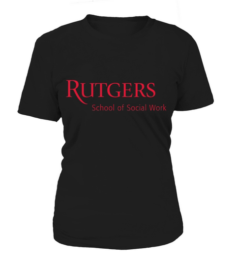 Rutgers University School of Social Work. Women's T-Shirt