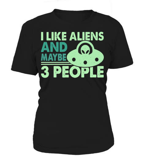Vintage UFO Alien I like Aliens And Maybe 3 People 6 Women's T-Shirt