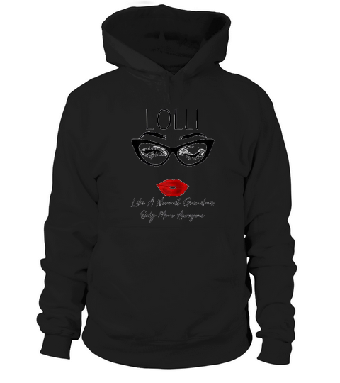Lolli Like A Normal Grandma Only More Awesome Glasses Face Hoodie Unisex