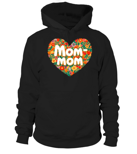 Mom Mom Love Hoodie Unisex