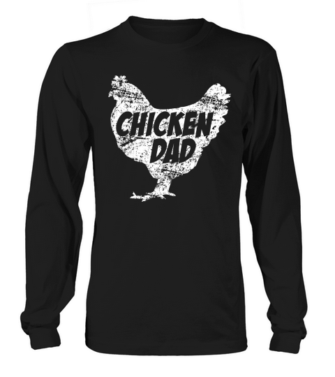 Chicken Dad T-shirt - Funny Farm Farmer Tee Father Gift Long sleeved Unisex