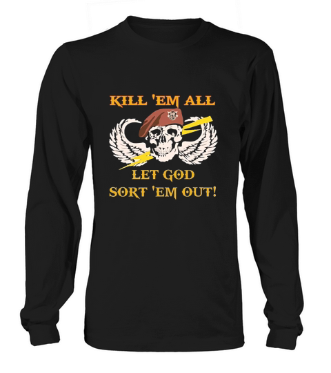 Kill Em All Let God Sort Em Out Skull Long sleeved Unisex