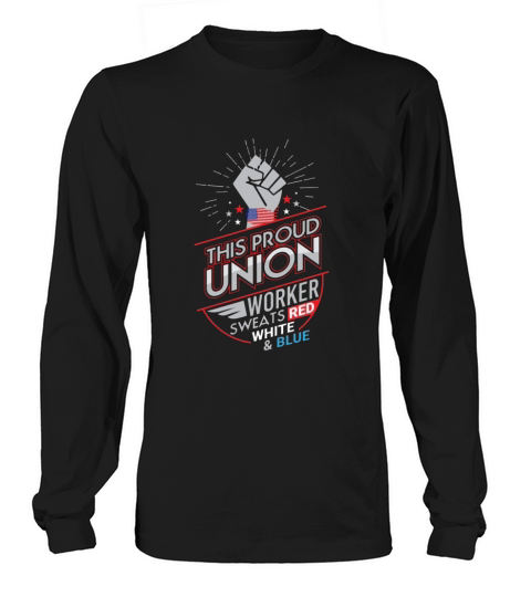 Labor Union of America Pro Union Worker Protest Dark  1 Long sleeved Unisex