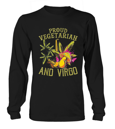 Proud Vegetarian Weed Virgo Vintage 420 Funny Long sleeved Unisex