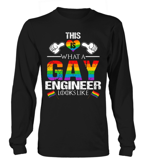 This Is What A Gay Engineer Looks Like LGBT Pride 2020 Long sleeved Unisex