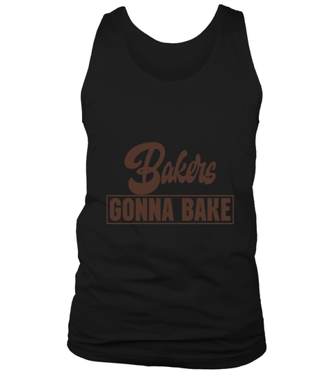 Bakers Gonna Bake Tank Top Unisex
