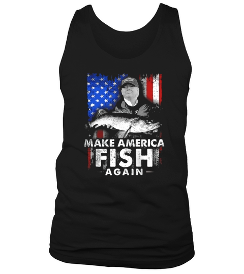 MAKE AMERICA FISH AGAIN Tank Top Unisex