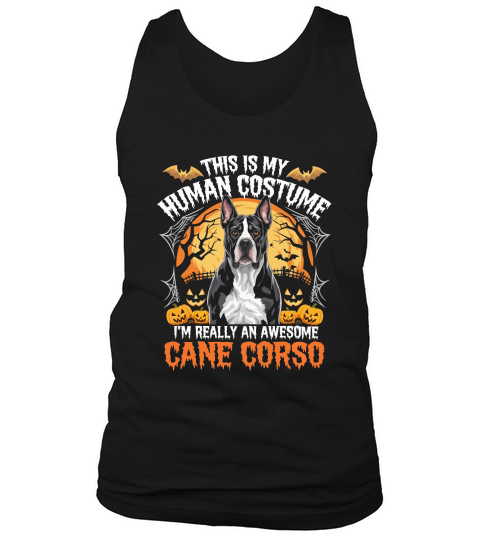 This Is My Human Costume, Im Really An Awesome Cane Corso Tank Top Unisex