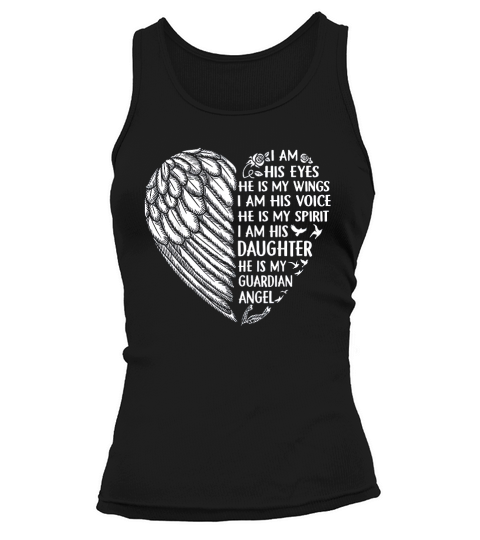 My Dad Is My Guardian Angel I Am His Daughter Tank top Woman
