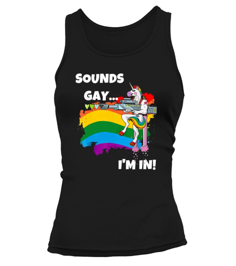 Sounds Gay I’M In Pride Unicorn Rainbow shirt Tank top Woman