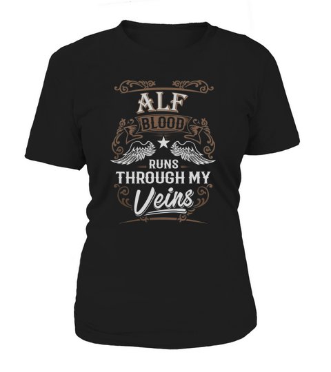 ALF Blood Runs Through My Veins Legend name gifts T Shirt Women's T-Shirt