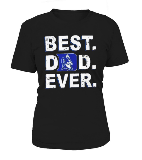Best Dad Ever Duke Blue Devils Father’s Day Women's T-Shirt