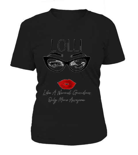 Lolli Like A Normal Grandma Only More Awesome Glasses Face Women's T-Shirt