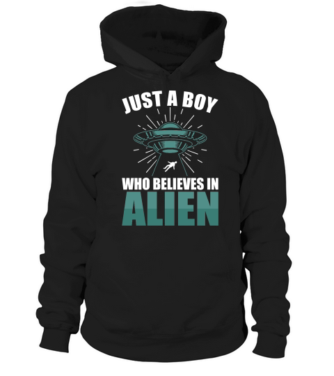 Vintage UFO Alien Just A Boy Who Believes In Alien 3 Hoodie Unisex