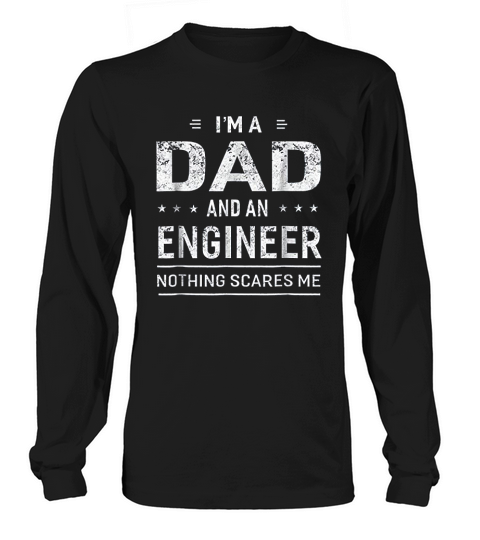 I Am A Dad And Engineer   For Men Father Funny Gift Long sleeved Unisex