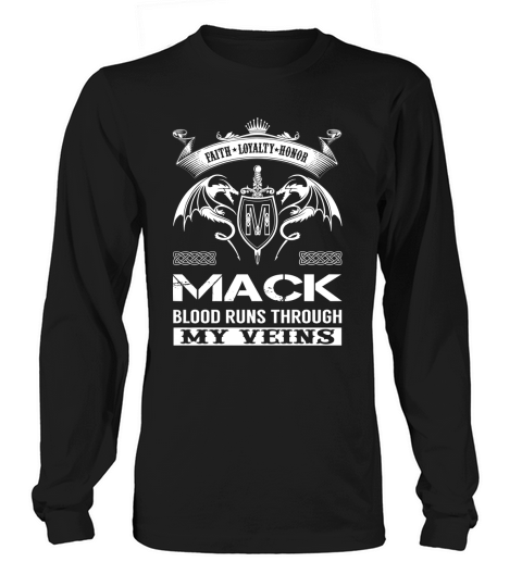 MACK Blood Runs Through My Veins Name Shirts Long sleeved Unisex