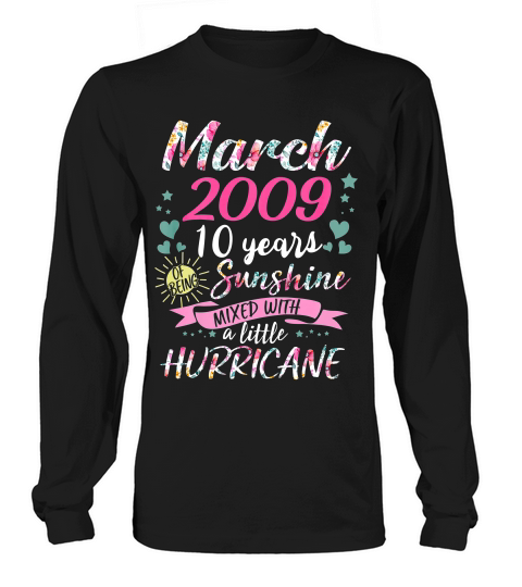 March 2009 10 Years Sunshine Mixed With A Little Hurricane S T-shirt Long sleeved Unisex