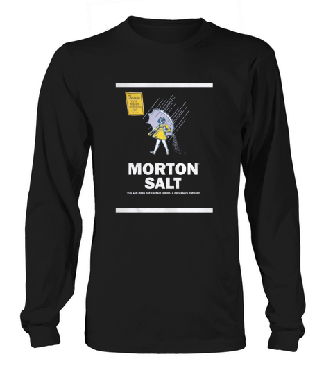 Morton Salt shirt Long sleeved Unisex
