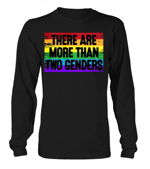 There Are More Than 2 Genders Two Gift Men Women T-shirt Long sleeved Unisex